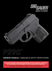 when it counts™  ™ OWNERS MANUAL: Handling & Safety Instructions Read the instructions and warnings in this manual carefully