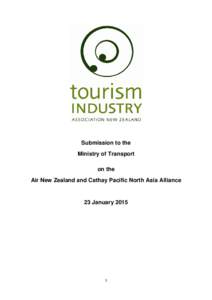 Submission to the Ministry of Transport on the Air New Zealand and Cathay Pacific North Asia Alliance  23 January 2015