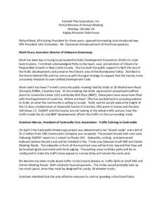 Kennett Pike Association, Inc. Partial Minutes of Annual Meeting Monday, October 26 Hagley Museum Soda House Richard Beck, KPA Acting President for three years, opened the meeting and introduced new KPA President John Da