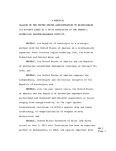 A MEMORIAL CALLING ON THE UNITED STATES ADMINISTRATION TO REINVIGORATE ITS EFFORTS AIMED AT A SWIFT RESOLUTION OF THE ARMENIAAZERBAIJAN NAGORNO-KARABAKH CONFLICT. WHEREAS, the Republic of Azerbaijan is a strategic partne