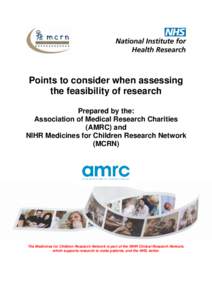 Points to consider when assessing the feasibility of research Prepared by the: Association of Medical Research Charities (AMRC) and NIHR Medicines for Children Research Network