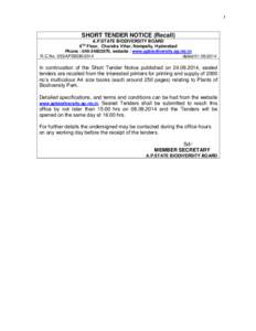 1  SHORT TENDER NOTICE (Recall) A.P.STATE BIODIVERSITY BOARD 6TH Floor, Chandra Vihar, Nampally, Hyderabad Phone : [removed], website : www.apbiodiversity.ap.nic.in