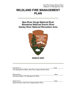 New River Gorge National River Wildland Fire Management Plan WILDLAND FIRE MANAGEMENT PLAN New River Gorge National River