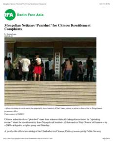Mongolian Netizens ‘Punished’ for Chinese Resettlement Complaints[removed]:00 PM Mongolian Netizens ‘Punished’ for Chinese Resettlement Complaints