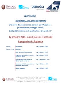 Workshop: “AEROMOBILI A PILOTAGGIO REMOTO Una nuova dimensione si sta aprendo per l’Aviazione : gli aeromobili a pilotaggio remoto. Quali problematiche, quali applicazioni e prospettive ?”