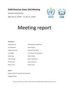 GAW Reactive Gases SAG Meeting Garmisch-Partenkirchen Wed, Nov 13, 10:00 h – Fri, Nov 15, 14:00 h Meeting report Participants: