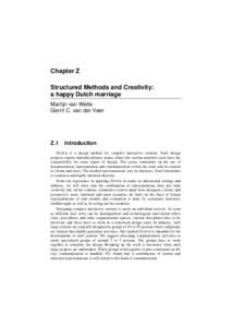 Chapter Z Structured Methods and Creativity: a happy Dutch marriage Martijn van Welie Gerrit C. van der Veer