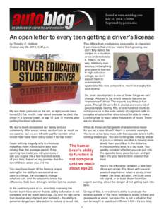 Posted at www.autoblog.com July 22, 2014, 5:30 PM Reprinted by permission An open letter to every teen getting a driver’s license This differs from intelligence, personality, or character;