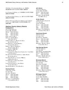 2005 Florida Library Directory with Statistics- Public Libraries  78th Street Community Library, see TAMPAHILLSBOROUGH COUNTY PUBLIC LIBRARY A.A. Young, Sr. Library, see SUMTER COUNTY PUBLIC LIBRARY SYSTEM A.F. Knotts Pu