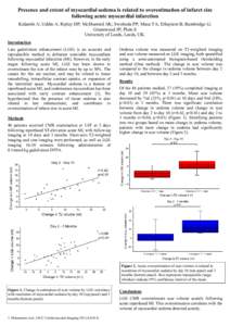 Presence and extent of myocardial oedema is related to overestimation of infarct size following acute myocardial infarction Kidambi A; Uddin A; Ripley DP; McDiarmid AK; Swoboda PP; Musa TA; Erhayiem B; Bainbridge G; Gree