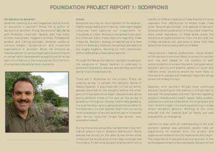 FOUNDATION PROJECT REPORT 1: SCORPIONS Introduction to Jonathan Jonathan Leeming is a well respected and authority on scorpions in southern Africa. He is author of Scorpions of southern Africa, Scorpions of Sabi Sands an