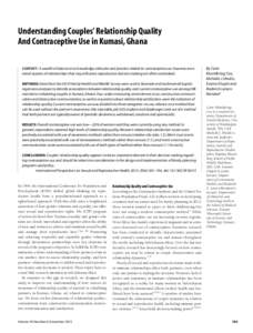 Understanding Couples’ Relationship Quality And Contraceptive Use in Kumasi, Ghana CONTEXT: A wealth of data exist on knowledge, attitudes and practice related to contraceptive use; however, emo- tional aspects of rela