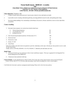 Forest Health Issues - BSPM[removed]credits Fall Class Meets Twice a Week for at 1:00 pm to 2:15 pm in Room E- 05 Plant Sciences Instructor: Dr. W.R. Jacobi & Guest Speakers C-202 Plant Sci., [removed], William.jacobi@col