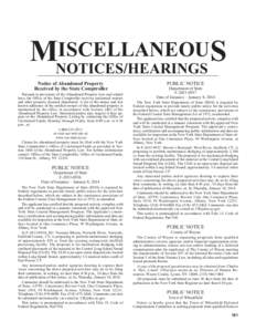 ISCELLANEOUS MNOTICES/HEARINGS Notice of Abandoned Property Received by the State Comptroller Pursuant to provisions of the Abandoned Property Law and related laws, the Office of the State Comptroller receives unclaimed 