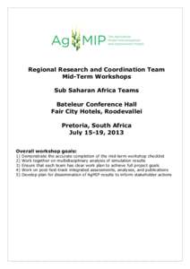 Regional Research and Coordination Team Mid-Term Workshops Sub Saharan Africa Teams Bateleur Conference Hall Fair City Hotels, Roodevallei Pretoria, South Africa
