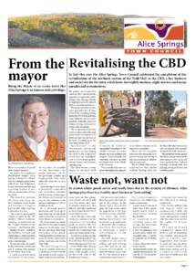 From the Revitalising the CBD mayor Being the Mayor of an iconic town like Alice Springs is an honour and a privilege.  His Worship Mayor Damien Ryan