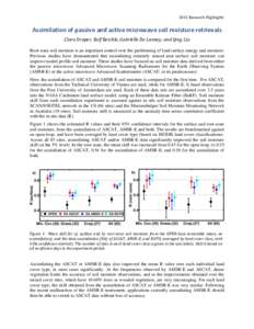 2011 Research Highlights  Assimilation of passive and active microwave soil moisture retrievals Clara Draper, Rolf Reichle, Gabriëlle De Lannoy, and Qing Liu Root-zone soil moisture is an important control over the part