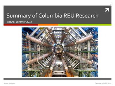 1	
    Summary	
  of	
  Columbia	
  REU	
  Research	
   ì	
  