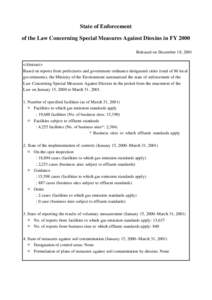 State of Enforcement of the Law Concerning Special Measures Against Dioxins in FY 2000 Released on December 18, 2001 <Abstract> Based on reports from prefectures and government ordinance designated cities (total of 86 lo