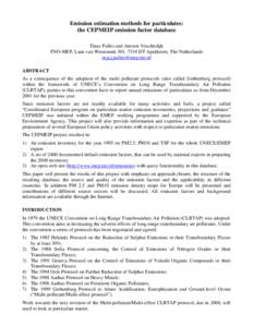 Emission estimation methods for particulates: the CEPMEIP emission factor database Tinus Pulles and Antoon Visschedijk TNO-MEP, Laan van Westenenk 501, 7334 DT Apeldoorn, The Netherlands [removed] ABSTRACT