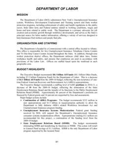 DEPARTMENT OF LABOR MISSION The Department of Labor (DOL) administers New York’s Unemployment Insurance system, Workforce Development Employment and Training system and State worker protection programs, including enfor