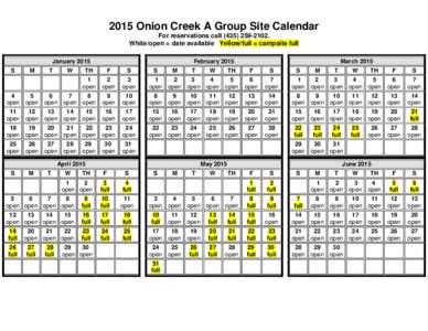 2015 Onion Creek A Group Site Calendar For reservations call[removed]White/open = date available Yellow/full = campsite full January 2015 S