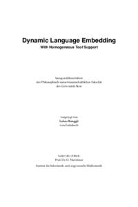 Dynamic Language Embedding With Homogeneous Tool Support Inauguraldissertation der Philosophisch-naturwissenschaftlichen Fakultät der Universität Bern