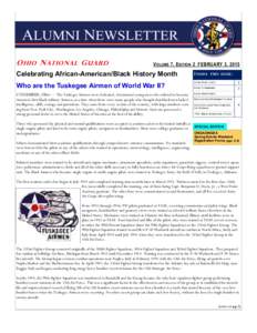 O HIO N ATIONAL G UARD  V OLUME 7, E DITION 2 FEBRUARY 3, 2015 Celebrating African-American/Black History Month Who are the Tuskegee Airmen of World War II?