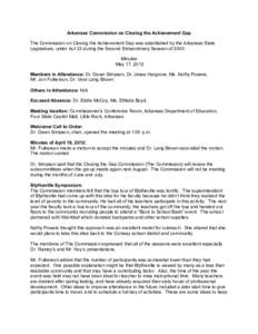 Arkansas Commission on Closing the Achievement Gap The Commission on Closing the Achievement Gap was established by the Arkansas State Legislature, under Act 33 during the Second Extraordinary Session of[removed]Minutes Ma