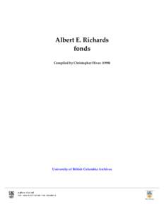 Albert E. Richards fonds Compiled by Christopher Hives[removed]University of British Columbia Archives