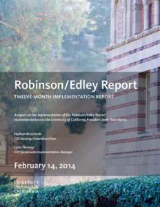 Robinson/Edley Report twelve-month implementation report A report on the implementation of the Robinson/Edley Report recommendations to the University of California President Janet Napolitano