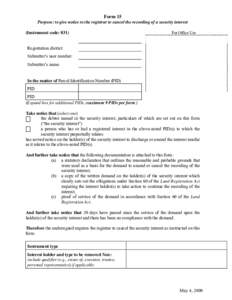 Form 15 Purpose: to give notice to the registrar to cancel the recording of a security interest (Instrument code: 831) For Office Use