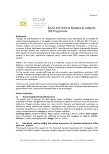 [removed]DCAF Activities in Romania & Bulgaria: SIB Programme Background Through the establishment of the Enlargement Contribution Fund, Switzerland has committed to