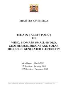 MINISTRY OF ENERGY  FEED-IN-TARIFFS POLICY ON WIND, BIOMASS, SMALL-HYDRO, GEOTHERMAL, BIOGAS AND SOLAR