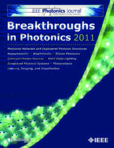 Breakthroughs  in Photonics 2011 Photonics Materials and Engineered Photonic Structures Nanophotonics