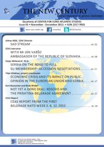 Quarterly of CENTER FOR EURO-ATLANTIC STUDIES issue 05 • November - December 2013. • ISSN[removed]www.ceas-serbia.org ceaserbia