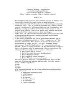 Congress of Academic Library Directors Annual Meeting/Program Minutes Loyola University of Maryland - Timonium Library Evolution Revolution: What are you doing to keep up? April 15, [removed]The meeting began with registr