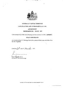 AUSTRALIAN CAPITAL TERRITORY LAND (PLANNING AND ENVIRONMENT) ACT 1991 APPOINTMENT INSTRUMENT NO. 258 OF 1997 Under section[removed]of the Land (Planning and Environment) Act[removed]APPOINT: BRIAN JOHN EGLOFF