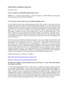 FOR INTERNAL IMMEDIATE RELEASE December 2, 2012 Greene Concepts, Inc. Shareholder Questions and Answers FRESNO, CA. –(Internal Company Release)—Greene Concepts, Inc. (USOTC:LKEN) announces today its latest questions 