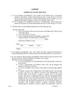 CANON 20 PARISH AND VESTRY MEETINGS 1. (a) At all meetings of parishioners, every member of the Church who is a recognized attendant at the public worship of that parish and who is of the full age of 16 years and has sig