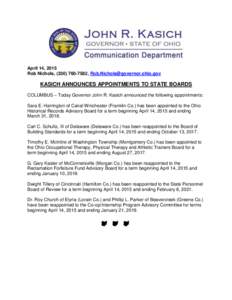 April 14, 2015 Rob Nichols, (,  KASICH ANNOUNCES APPOINTMENTS TO STATE BOARDS COLUMBUS – Today Governor John R. Kasich announced the following appointments: Sara E. Harrington 
