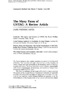 METZL, JAMIE FREDERIC, The Many Faces of UNTAC: A Review Article , Contemporary Southeast Asia, 17::June) p.85 METZL, JAMIE FREDERIC, The Many Faces of UNTAC: A Review Article , Contemporary Southeast Asia, 17:1 