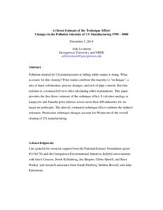 A Direct Estimate of the Technique Effect: Changes in the Pollution Intensity of US Manufacturing 1990 – 2008 December 5, 2014 Arik Levinson Georgetown University and NBER [removed]