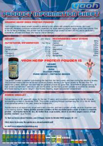 ORGANIC HEMP SEED PROTEIN POWDER Yaoh organic hemp seed protein powder is packed to the rafters with proteins and minerals, and is an absolutely fantastic nutritional supplement, especially for those seeking organic vega