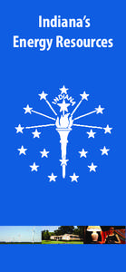 Indiana’s Energy Resources INDIANA OFFICE OF ENERGY & DEFENSE DEVELOPMENT The Office of Energy & Defense Development (OED) was