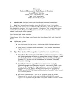 Minutes Redwood Community Radio Board of Directors Special Board Meeting Date & Time: 11 September 2012, 4 PM Place: Healy Senior Center 456 Briceland Rd Redway, CA