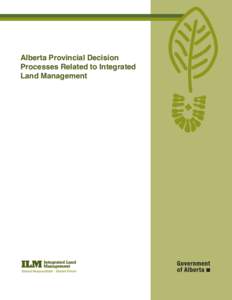 Alberta Provincial Decision Processes Related to Integrated Land Management