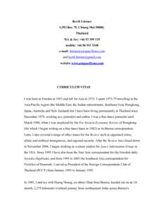 Bertil Lintner GPO Box 79, Chiang Mai 50000, Thailand Tel. & fax: +[removed]mobile: +[removed]e-mail: [removed]