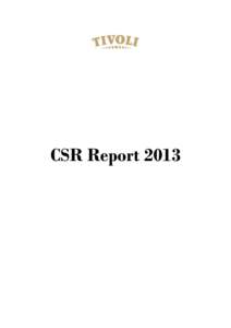 CSR Report 2013  Corporate Social Responsibility 2013 TIVOLI | 2