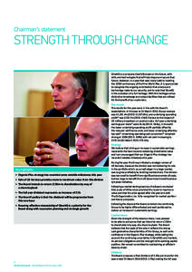 Chairman’s statement  STRENGTH THROUGH CHANGE QinetiQ is a company clearly focused on the future, with skills and technologies that will help shape and secure that future. However, in a year that sees many nations mark